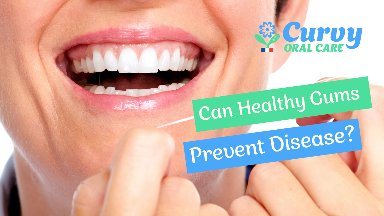 Can Healthy Gums Prevent Disease?