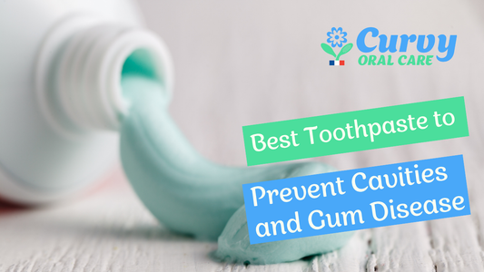 Best Toothpaste to Prevent Cavities and Gum Disease